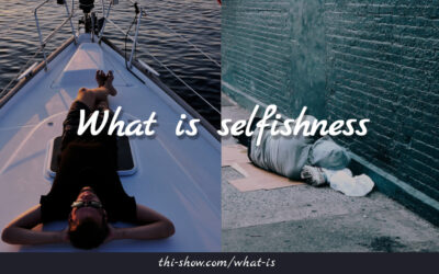 What is selfishness